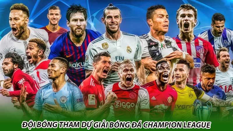 Đội bóng tham dự giải bóng đá Champion League