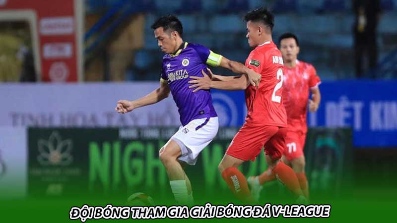 Đội bóng tham gia giải bóng đá V-League