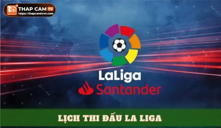 Lịch thi đấu La Liga