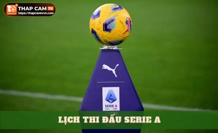 Lịch thi đấu Serie A